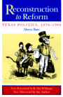 Reconstruction to Reform: Texas Politics, 1876-1906 / Edition 1