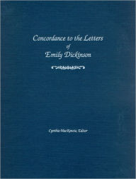 Title: Concordance to the Letters of Emily Dickinson, Author: Cynthia MacKenzie