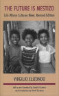 The Future is Mestizo: Life Where Culture Meet, Revised Edition