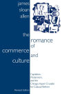 The Romance of Commerce and Culture: Capitalism, Modernism, and the Chicago-Aspen Crusade for Cultural Reform / Edition 1