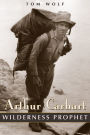 Arthur Carhart: Wilderness Prophet