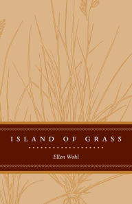 Title: Island of Grass, Author: Ellen E. Wohl