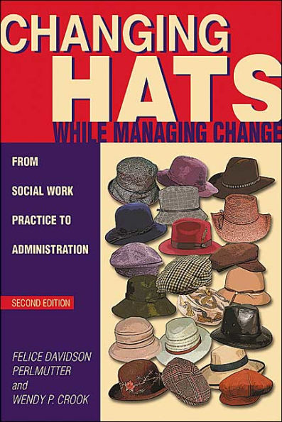 Changing Hats while Managing Change / Edition 2