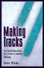 Making Tracks: An Introduction to Cross-Country Skiing