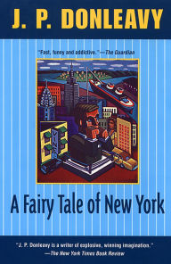 Title: A Fairy Tale of New York, Author: J. P. Donleavy