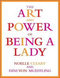 The Art and Power of Being a Lady