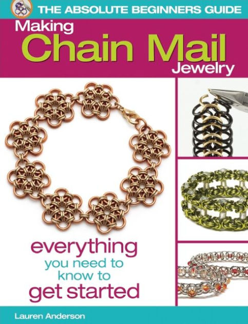 The Absolute Beginners Guide: Making Chain Mail Jewelry ...