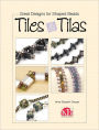 Great Designs for Shaped Beads: Tiles & Tilas