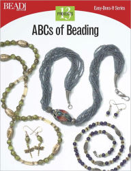 Title: ABCs of Beading: 13 Projects, Author: Bead and Button Magazine Editors