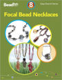 Focal Bead Necklaces: 8 Projects (PagePerfect NOOK Book)