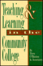 Teaching and Learning in the Community College