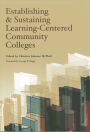 Establishing and Sustaining Learning-Centered Community Colleges