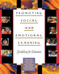 Title: Promoting Social and Emotional Learning: Guidelines for Educators, Author: Maurice J Elias