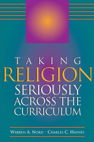 Title: Taking Religion Seriously across the Curriculum, Author: Warren A. Nord