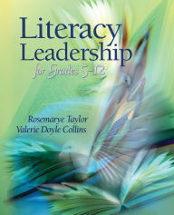 Title: Literacy Leadership for Grades 5-12, Author: Rosemarye Taylor