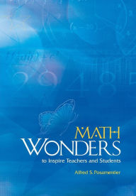 Title: Math Wonders to Inspire Teachers and Students, Author: Alfred S Posamentier