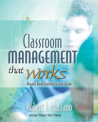 Title: Classroom Management That Works: Research-Based Strategies for Every Teacher, Author: Robert J. Marzano