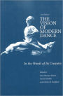 The Vision of Modern Dance: In the Words of Its Creators / Edition 2