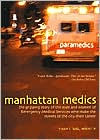 Manhattan Medics: The Gripping Story of the Men and Women of Emergency Medical Services Who Make the Streets of the City Their Career
