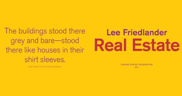Lee Friedlander: Real Estate