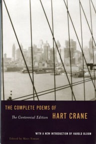 Complete Poems of Hart Crane: The Centennial Edition