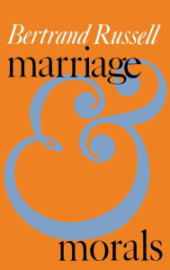 Title: Marriage and Morals (Liveright Paperbound), Author: Bertrand Russell