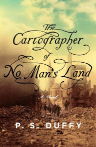 Title: The Cartographer of No Man's Land, Author: P. S. Duffy