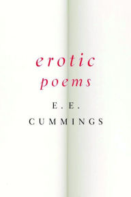 Title: Erotic Poems, Author: E. E. Cummings