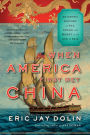 When America First Met China: An Exotic History of Tea, Drugs, and Money in the Age of Sail