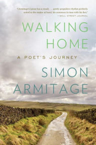 Title: Walking Home: A Poet's Journey, Author: Simon Armitage