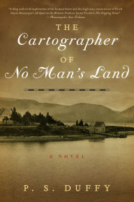 Title: The Cartographer of No Man's Land: A Novel, Author: P.S. Duffy