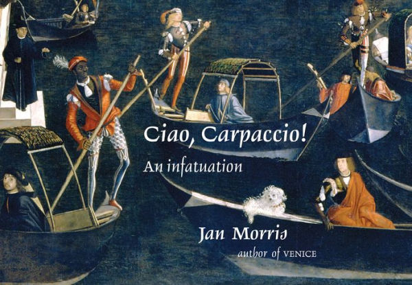 Ciao, Carpaccio!: An Infatuation