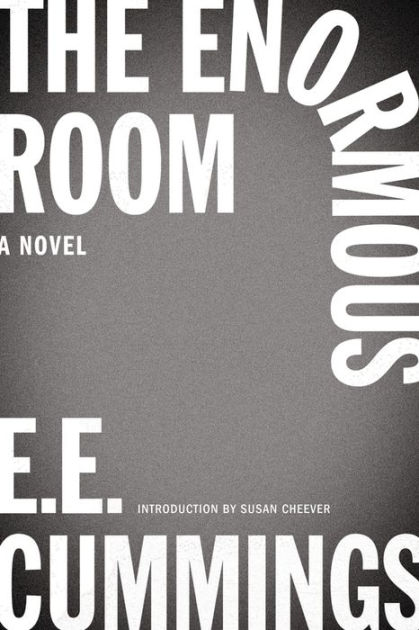 e.e. cummings from the enormous room. essay e.e. cummings from the enormous room. essay