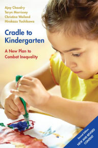 Title: Cradle to Kindergarten: A New Plan to Combat Inequality, Author: Ajay Chaudry