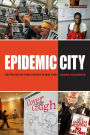 Epidemic City: The Politics of Public Health in New York