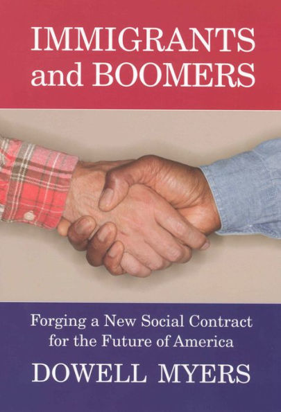 Immigrants and Boomers: Forging a New Social Contract for the Future of America