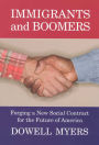 Immigrants and Boomers: Forging a New Social Contract for the Future of America