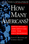 How Many Americans?; Population, Immigration and the Environment