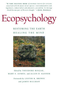 Title: Ecopsychology: Restoring the Earth, Healing the Mind, Author: Allen D. Kanner