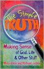 Simple Truth: Making Sense of God, Life and Other Stuff