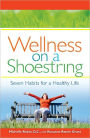 Wellness on a Shoestring: Seven Habits for a Healthy Life