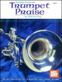 Trumpet Praise: Intermediate to Advanced