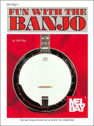 Mel Bay's fun with the Banjo