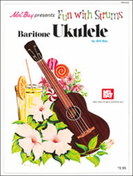 Fun with the Strums - Baritone Ukulele