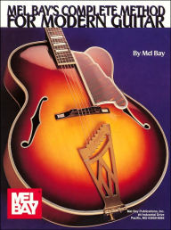 Title: Mel Bay's Complete Method for Modern Guitar, Author: Mel Bay