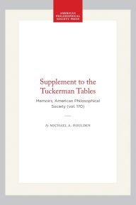 Title: Supplement to the Tuckerman Tables: Memoirs, American Philosophical Society (vol. 170), Author: Michael A. Houlden