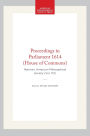 Proceedings in Parliament 1614 (House of Commons): Memoirs, American Philosophical Society (Vol. 172)