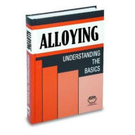 Title: Alloying: Understanding the Basics, Author: J. R. Davis