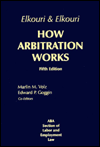 Elkouri Elkouri Arbitration Works 6Th Edition
