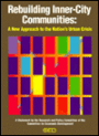 Rebuilding Inner-City Communities: A New Approach to the Nation's Urban Crisis; A Statement by the Research and Policy Committee of the Committee for Economic Development